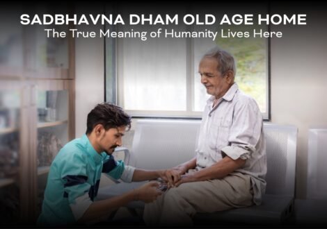 Sadbhavnadham Old Age Home: The True Meaning Of Humanity Lives Here