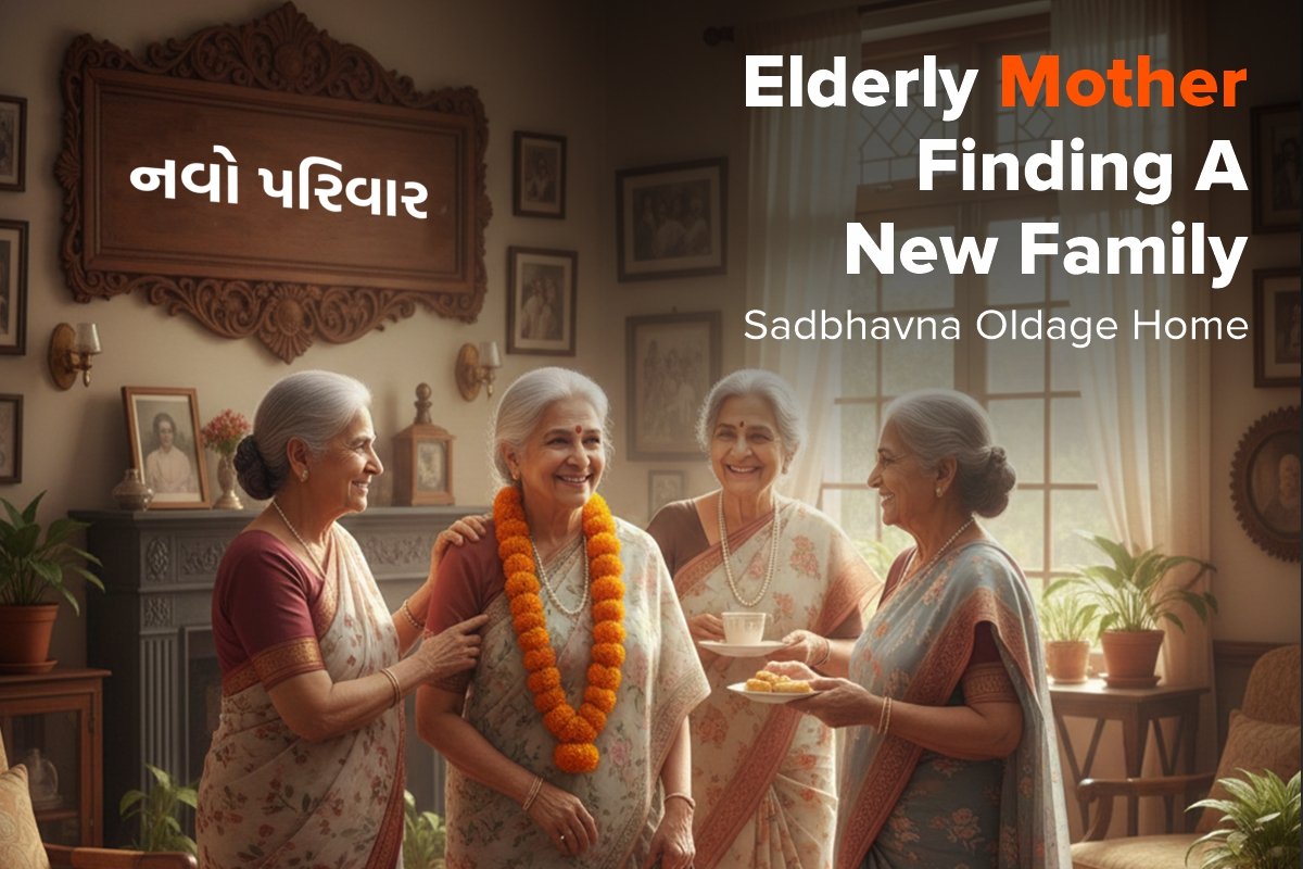 The Heartwarming Story of an Elderly Mother Finding a New Family - sadbhavna old age home